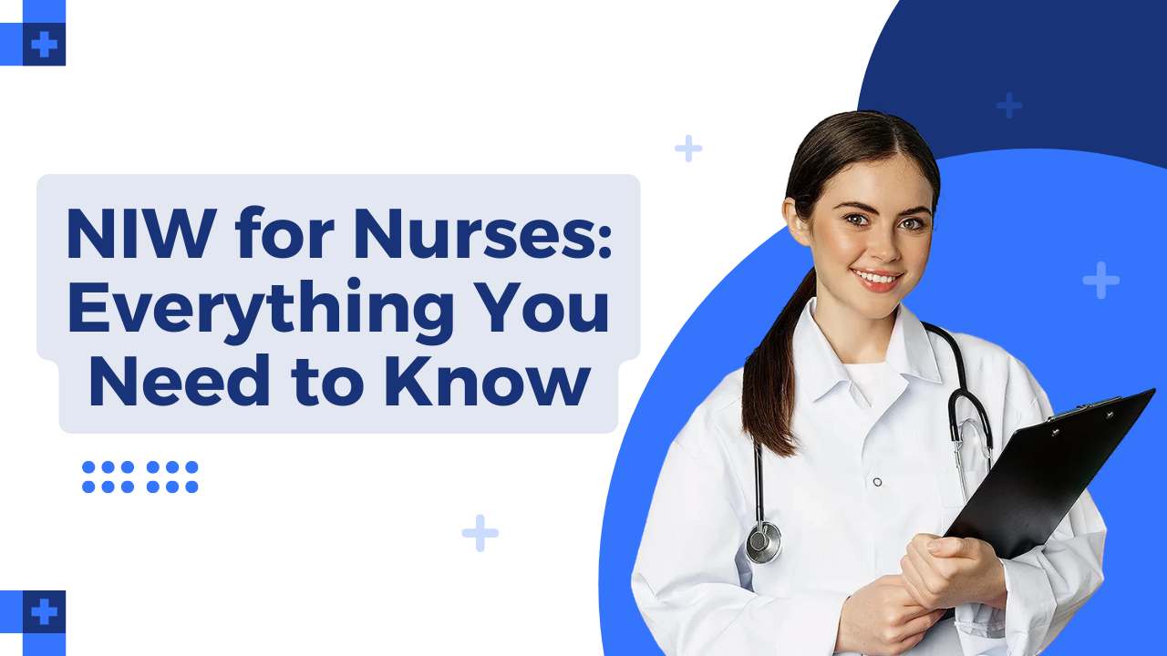 NIW for Nurses Everything You Need to Know