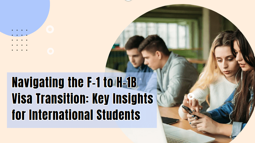 Your Path to the American Dream: How to Move from F-1 to H-1B Visa